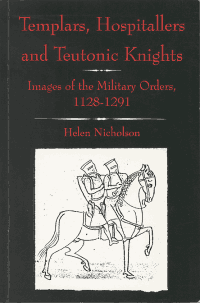 Templars, Hospitallers and Teutonic Knights